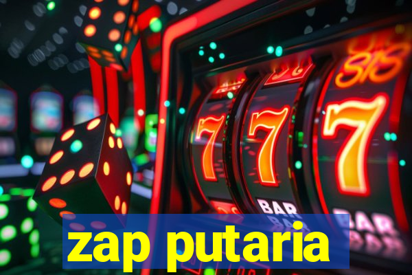 zap putaria